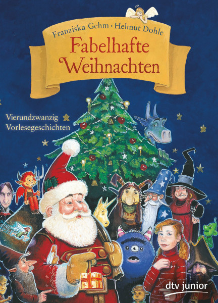 Fabelhafte Weihnachten: Vierundzwanzig Vorlesegeschichten