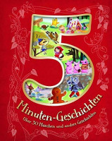 5-Minuten-Geschichten: Über 30 Märchen und andere Geschichten 5-Minuten-Geschichten: Über 30 Märchen und andere Geschichten