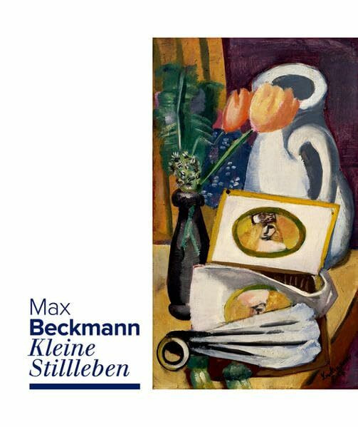 Max Beckmann: Kleine Stillleben