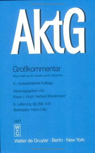 Aktiengesetz. Grosskommentar. Pflichtfortsetzung / §§ 399-410 (Grosskommentare der Praxis)