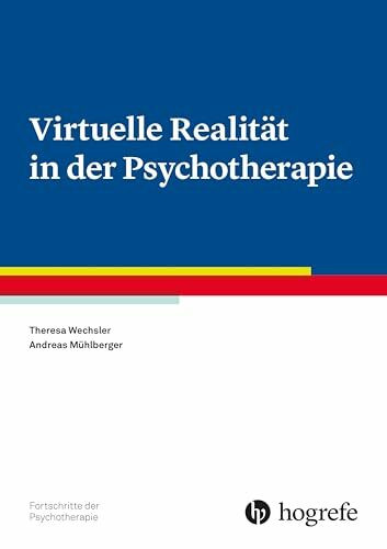 Virtuelle Realität in der Psychotherapie (Fortschritte der Psychotherapie)