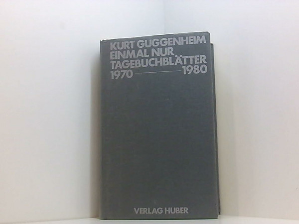 EINMAL NUR - Tagebuchblätter 1970 - 1980