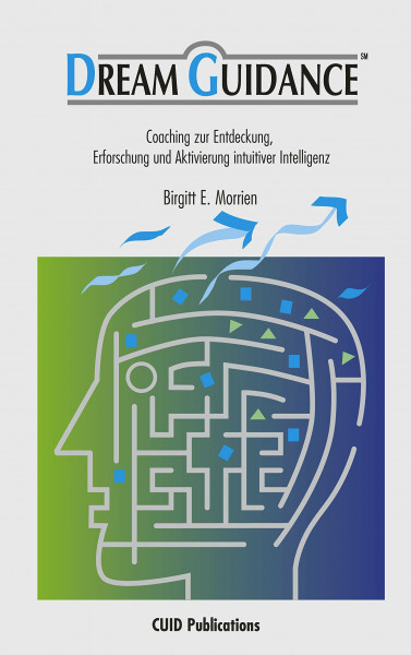 DreamGuidance - Coaching zur Entdeckung, Erforschung und Aktivierung intuitiver Intelligenz.