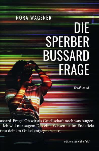 Die Sperber-Bussard-Frage: Kurzgeschichten