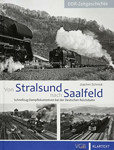 Von Stralsund nach Saalfeld: Schnellzug-Dampflokomotiven bei der Deutschen Reichsbahn