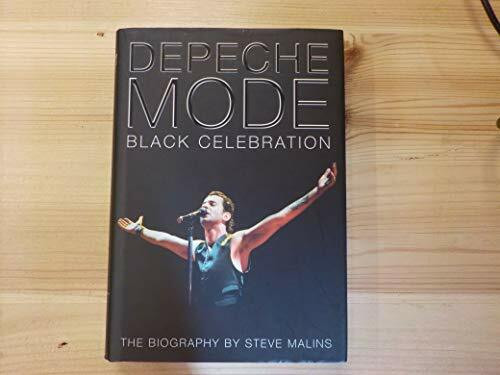 Depeche Mode: Black Celebration The Biography