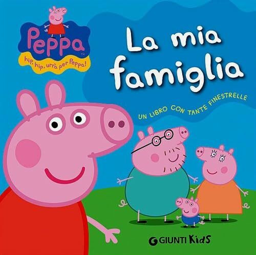 Peppa Pig: La mia famiglia - Hip hip urra con Peppa