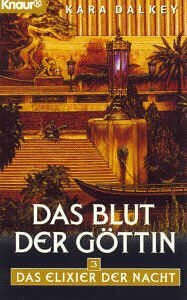 Das Elixier der Nacht / Das Blut der Göttin (Knaur Taschenbücher. Fantasy)