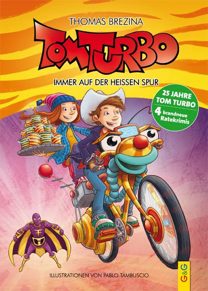 Tom Turbo: Immer auf der heißen Spur