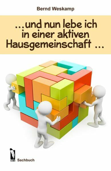 ... und nun lebe ich in einer aktiven Hausgemeinschaft