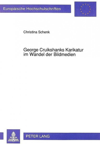 George Cruikshanks Karikatur im Wandel der Bildmedien