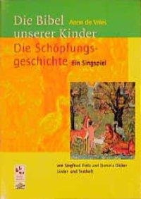 Die Bibel unserer Kinder. Die Schöpfungsgeschichte