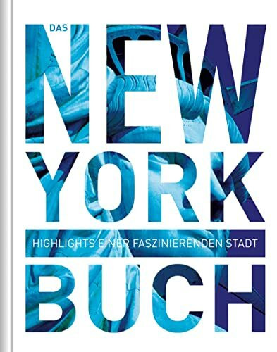 Das New York Buch: Highlights einer faszinierenden Stadt