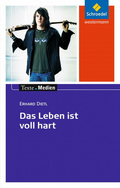 Texte.Medien: Erhard Dietl: Das Leben ist voll hart: Textausgabe mit Materialien (Texte.Medien: Kinder- und Jugendbücher ab Klasse 7)