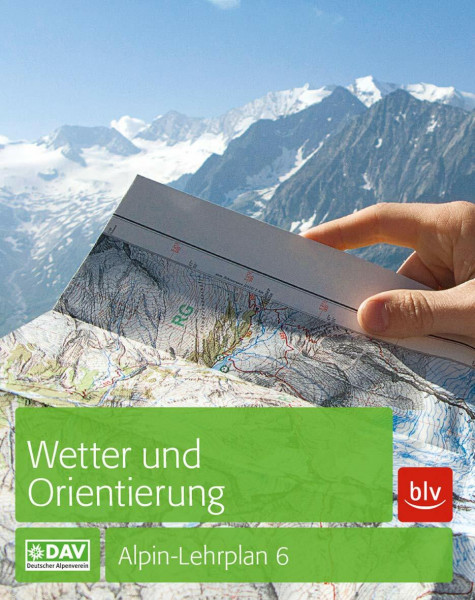 Wetter und Orientierung: Alpin-Lehrplan 6