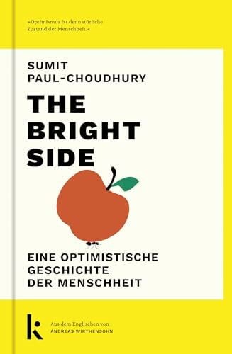 The Bright Side: Eine optimistische Geschichte der Menschheit