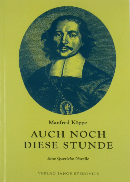 Auch noch diese Stunde: Eine Guericke-Novelle