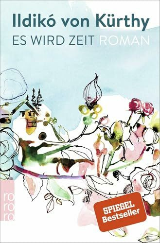 Es wird Zeit: Roman