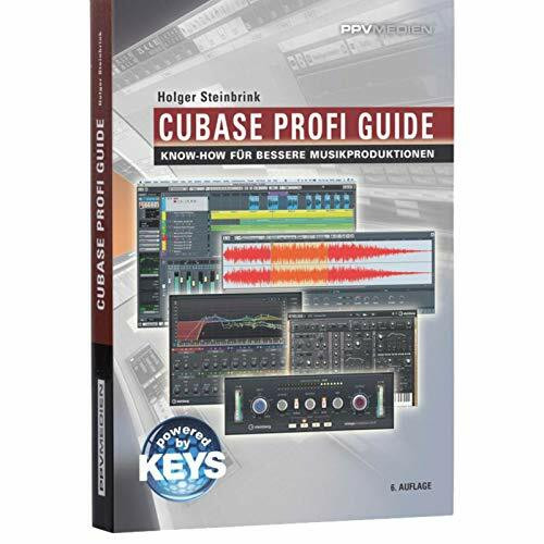 Cubase Profi Guide: Kreativeres Musikmachen und perfekter Sound