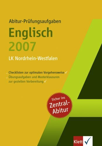 Abitur-Prüfungsaufgaben Englisch 2007: Leistungskurs Nordrhein-Westfalen