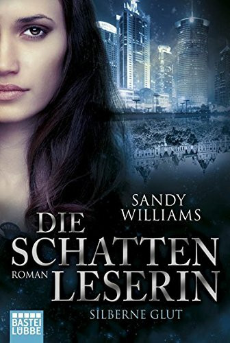 Die Schattenleserin - Silberne Glut: Roman