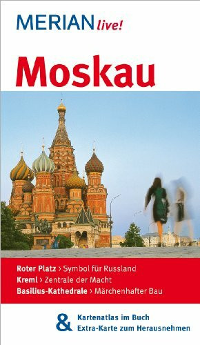 MERIAN live! Reiseführer Moskau: MERIAN live! - Mit Kartenatlas im Buch und Extra-Karte zum Herausnehmen