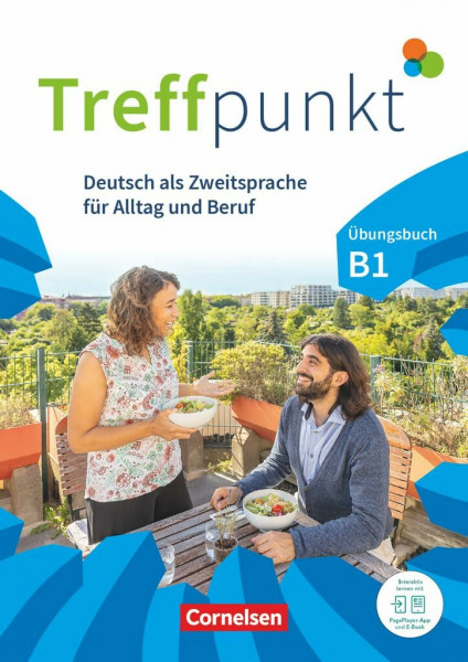 Treffpunkt - Deutsch für die Integration - Allgemeine Ausgabe – Deutsch als Zweitsprache für Alltag und Beruf - B1: Gesamtband: Übungsbuch - Inkl. ... für Alltag und Beruf, B1: Gesamtband)