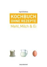 Kochbuch ohne Rezepte, Band 2