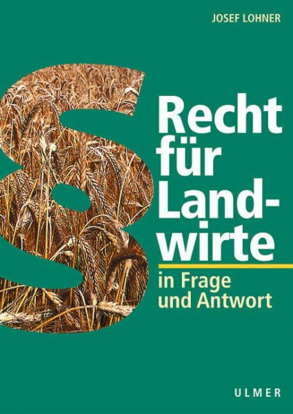 Recht für Landwirte: In Frage und Antwort