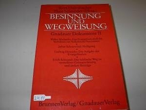 Besinnung und Wegweisung: Gnadauer Dokumente II. Ausgewählte Aufsätze und Vorträge