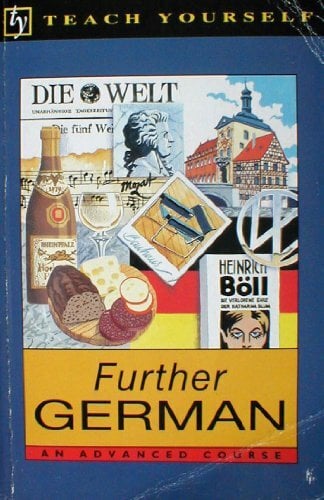 Further German (Teach Yourself) Further German (Teach Yourself)