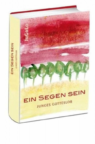 Ein Segen sein: Junges Gotteslob