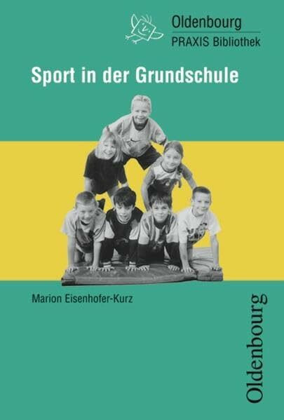 Sport in der Grundschule (Oldenbourg Praxis Bibliothek)