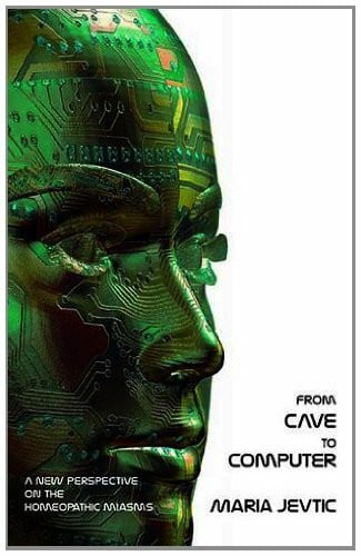 From Cave to Computer: A New Perspective on the Homeopathic Miasms