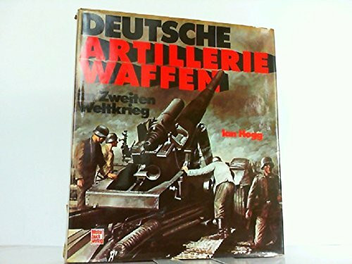 Deutsche Artilleriewaffen im II. Weltkrieg.