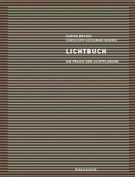 Lichtbuch: Die Praxis der Lichtplanung