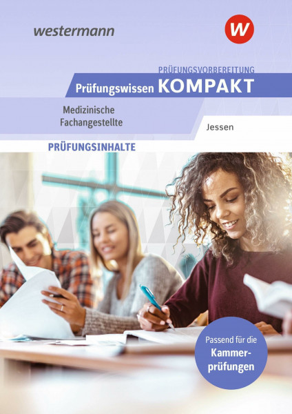 Prüfungsvorbereitung Prüfungswissen KOMPAKT - Medizinische Fachangestellte (Prüfungswissen und Prüfungstraining KOMPAKT: Medizinische Fachangestellte)