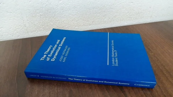 The Theory of Evolution and Dynamical Systems: Mathematical Aspects of Selection (London Mathematical Society Student Texts, 7)