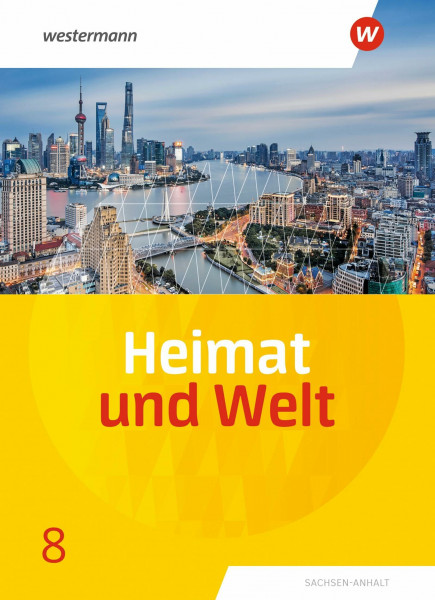 Heimat und Welt - Ausgabe 2019 Sachsen-Anhalt: Schulbuch 8