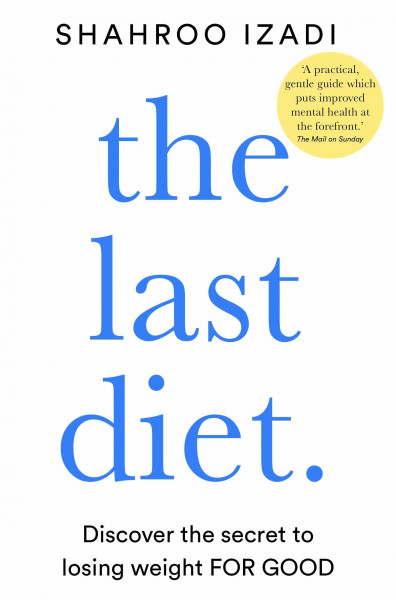 The Last Diet: Discover the Secret to Losing Weight – For Good (Aziza's Secret Fairy Door, 127)