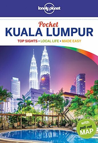 Lonely Planet Pocket Guide Kuala Lumpur: Top Sights, Local Life, Made Easy Lonely Planet Pocket Guide Kuala Lumpur: Top Sights, Local Life, Made Easy