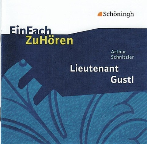 Lieutenant Gustl. EinFach ZuHören