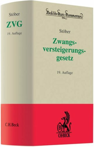 Zwangsversteigerungsgesetz: Kommentar zum ZVG der Bundesrepublik Deutschland mit einem Anhang einschlägiger Texte und Tabellen