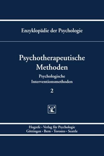 Psychotherapeutische Methoden (Enzyklopädie der Psychologie) Psychotherapeutische Methoden (Enzyklopädie der Psychologie)