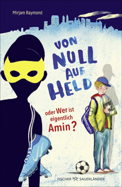 Von Null auf Held oder Wer ist eigentlich Amin?: Berührender Kinderroman über Freundschaft für Kinder ab 10 Jahren