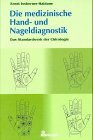 Die medizinische Handdiagnostik und Nageldiagnostik