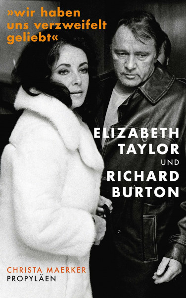 »Wir haben uns verzweifelt geliebt«: Elizabeth Taylor und Richard Burton