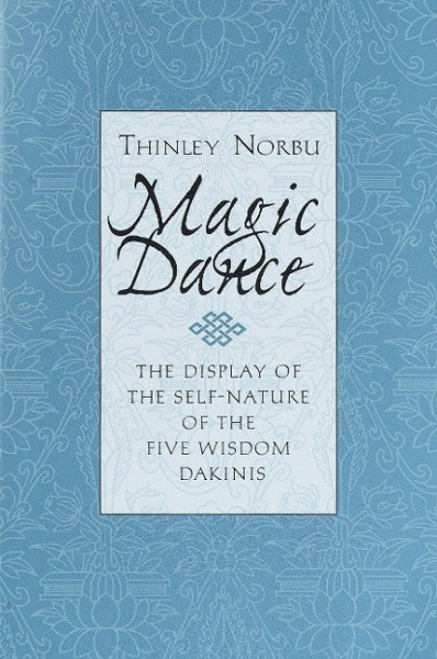 Magic Dance: The Display of the Self-Nature of the Five Wisdom Dakinis