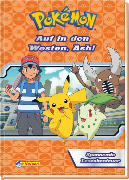 Pokémon Lesebuch: Auf in den Westen, Ash!: Spannende Leseabenteuer