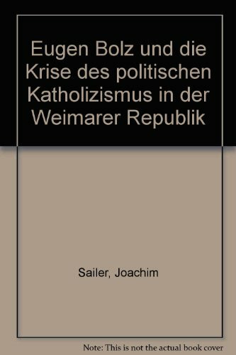 Eugen Bolz und die Krise des politischen Katholizismus in der Weimarer Republik